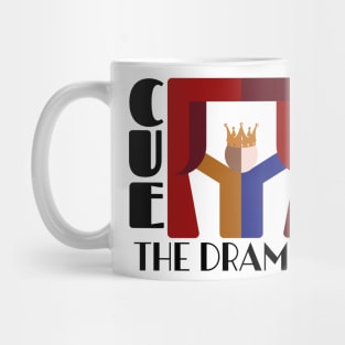 Cue the drama acting on stage Mug